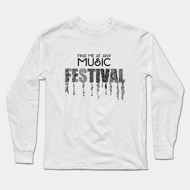 Find me at Any Music FESTIVAL Long Sleeve T-Shirt by Colette